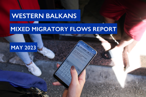 MIXED MIGRATORY FLOWS IN THE WESTERN BALKANS May 2023