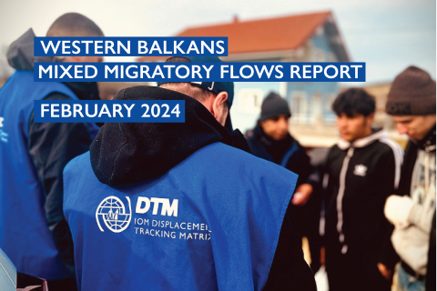 MIXED MIGRATORY FLOWS IN THE WESTERN BALKANS FEBRUARY 2024